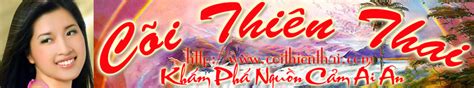Join <b>Cõi</b> <b>Thiên</b> <b>Thai's</b> Mailing List To Receive Updates & News - (Recommended for people who live in Viet Nam) Subscribe Unsubscribe: Last Update: February 1, 2003 This story has been read (Since February 1. . Coi thien thai
